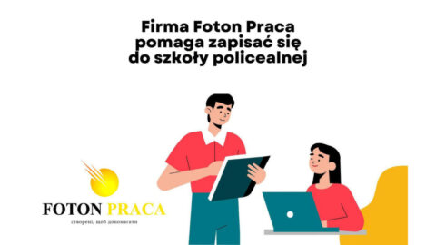 Foton Praca pomaga zapisać się do szkoły policealnej w Polsce